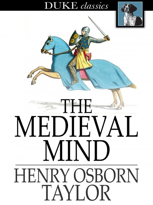 Title details for The Medieval Mind by Henry Osborn Taylor - Wait list
